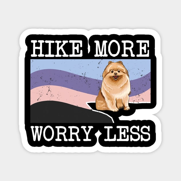 Pomeranian Hike More Worry Less Graphic Hiking Magnet by IainDodes