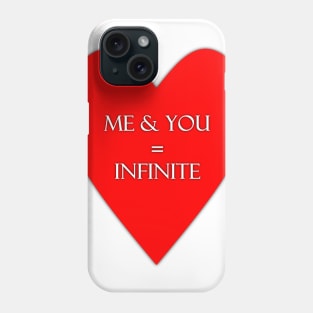 Me and you are infinite lovers tee Phone Case