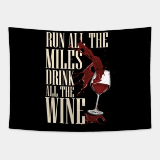 Run all the miles - Drink all the wine Tapestry