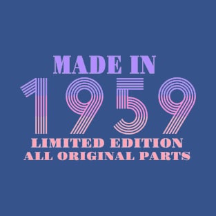 Made In 1959 Limited Edition All Original Parts T-Shirt