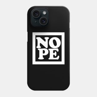 NOPE 3 Phone Case