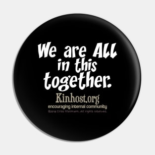 We Are All in this Together - light fonts Pin