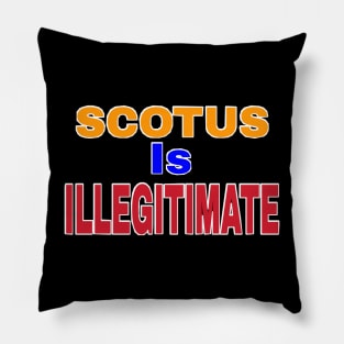 SCOTUS IS ILLEGITIMATE - Back Pillow