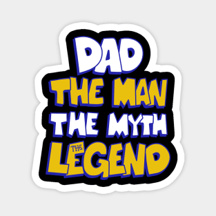 DAD THE LEGEND Magnet