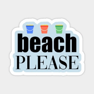 Beach Please Magnet