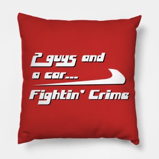 2 Guys and a Car...Fightin' Crime Pillow