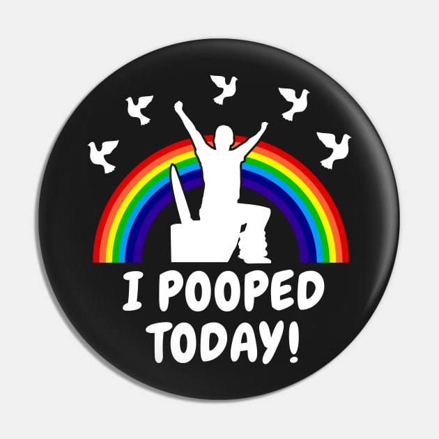 I Pooped Today Epic Rainbow & Doves Pin by BraaiNinja