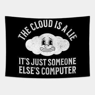 The Cloud is a Lie Tapestry