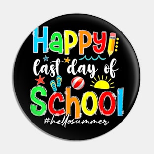 Funny Happy Last Day Of School Hello Summer Teacher Student T-Shirt Pin