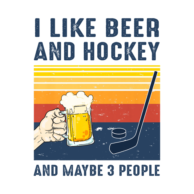 I Like Beer And Hockey And Maybe 3 People Vintage Shirt by Alana Clothing