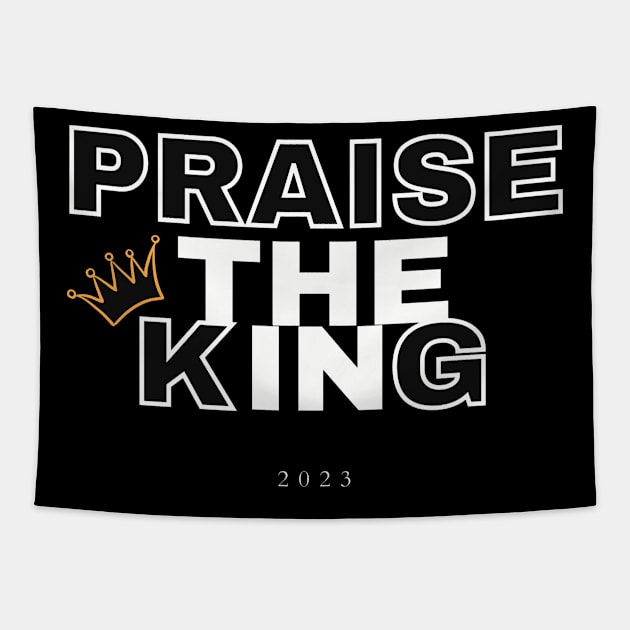 Praise the King 2023 Tapestry by Hunter_c4 "Click here to uncover more designs"