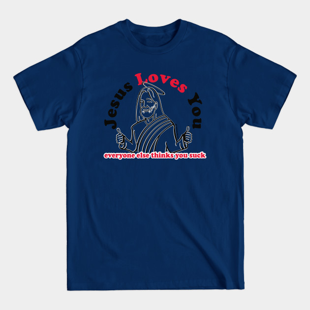 JESUS LOVES YOU - Jesus - T-Shirt