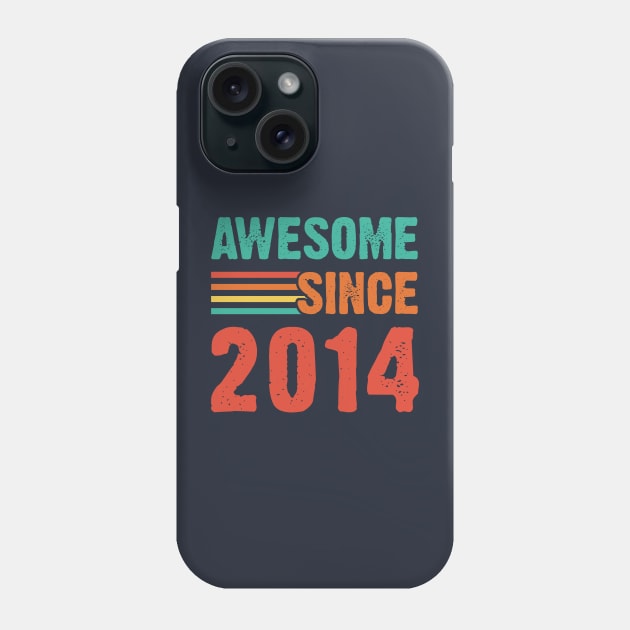 Vintage Awesome Since 2014 Phone Case by Emma