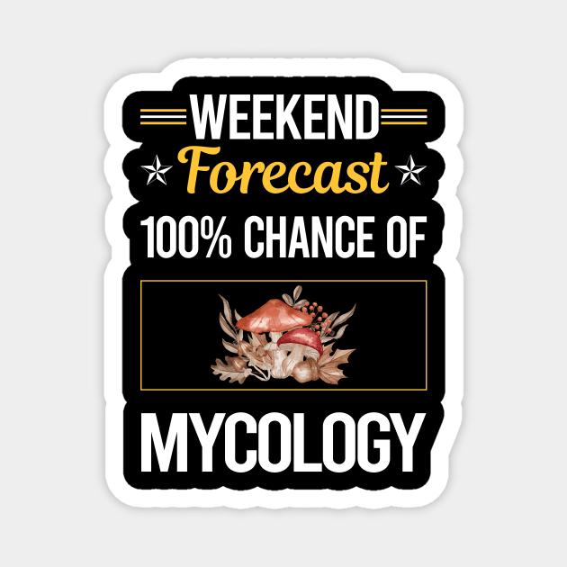 Funny Weekend Mycology Mycologist Mushrooms Magnet by lainetexterbxe49