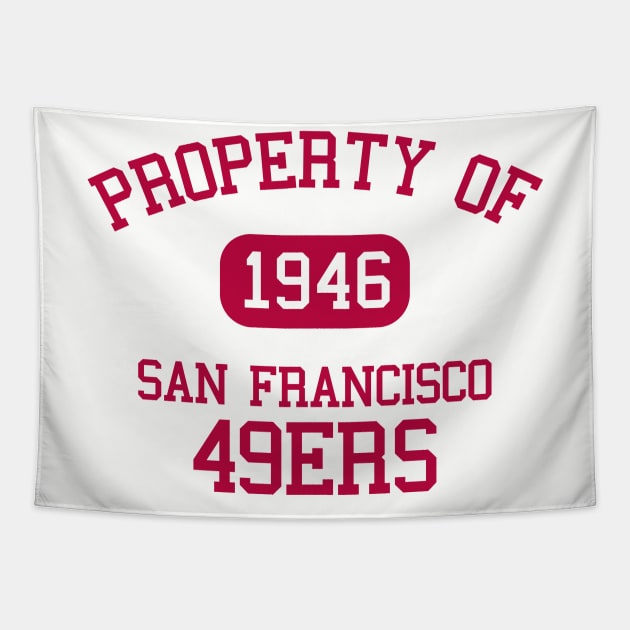 Property of San Francisco 49ers Tapestry by Funnyteesforme