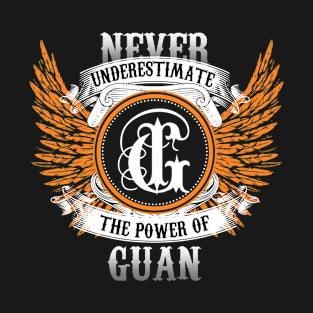 Guan Name Shirt Never Underestimate The Power Of Guan T-Shirt