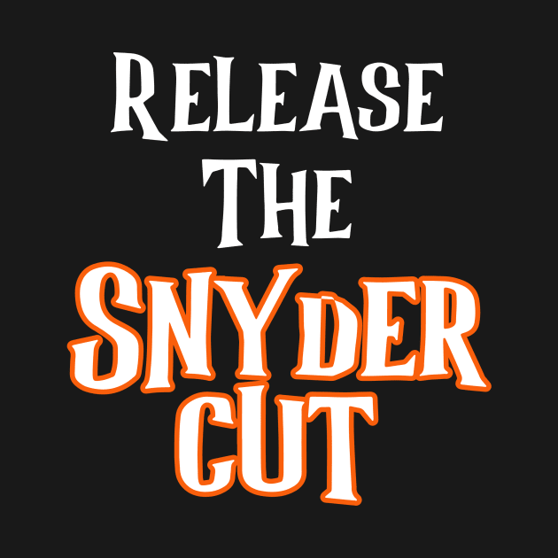 Release The Snyder Cut by Word and Saying