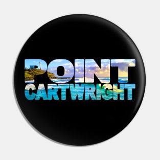 POINT CARTWRIGHT - Sunshine Coast - Surf Pin