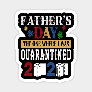 Fathers Day The One Where I Was Quarantined 2020 Costume Gift Magnet