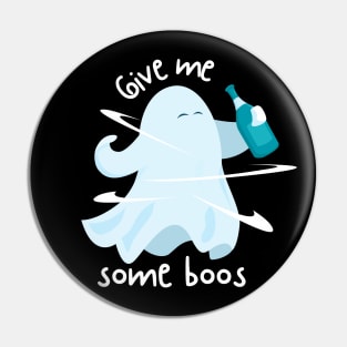 Give Me Some Boos Pin
