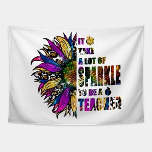 It Takes A Lot Of Sparkle To Be a Teacher Leopard colorful Sunflower Tapestry