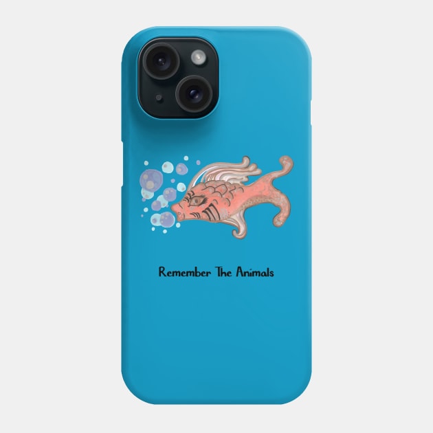 Remember The Animals Fish T-Shirt Phone Case by Olloway