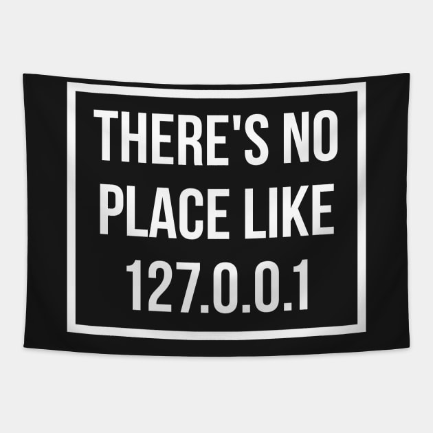 There's No Place Like 127 0 0 1 Tapestry by RedYolk