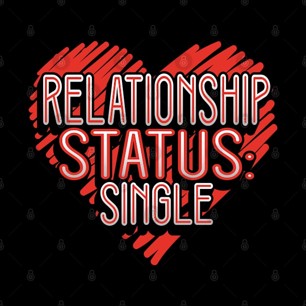 Relationship Status Valentine Funny Humor by creative