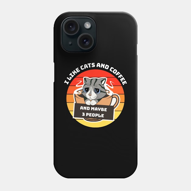 I like cats coffee and maybe 3 people Phone Case by L3GENDS