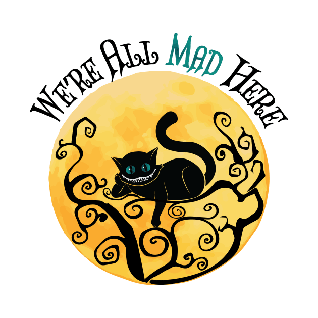 Cheshire Cat - We're All Mad Here by TheInkElephant