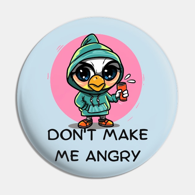 Don't Make Me Angry Pin by Eleganzmod