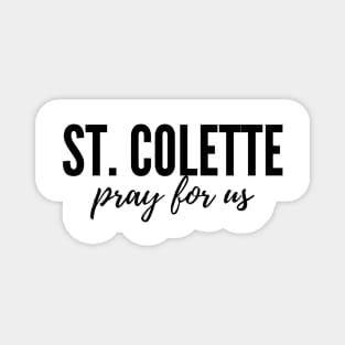 St. Colette pray for us Magnet