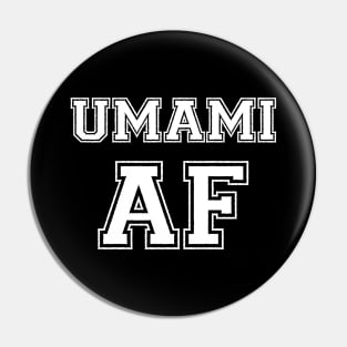 UMAMI AF Pin