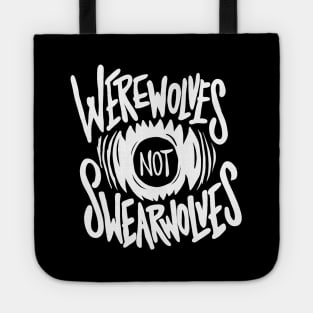 Werewolves Not Swearwolves Tote