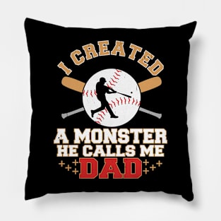 I Created A Monster He Calls Me Dad Coach Softball Baseball Pillow