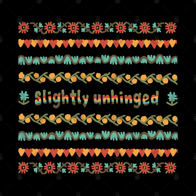 Slightly Unhinged Cross Stitch by Slightly Unhinged