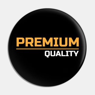 Premium quality Pin