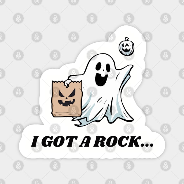 I Got A Rock Funny Halloween Magnet by Tidio Art