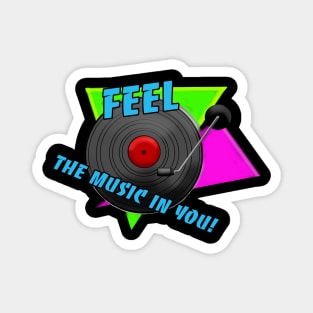 RECORD VINL, FEEL THE MUSIC IN ME Magnet