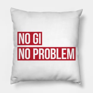 No Gi, No Problem Pillow