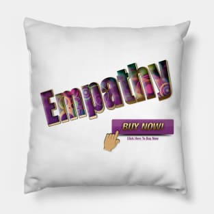 Empathy Buy Now Pillow