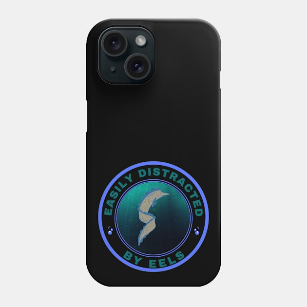 Easily distracted by Eels Phone Case by InspiredCreative