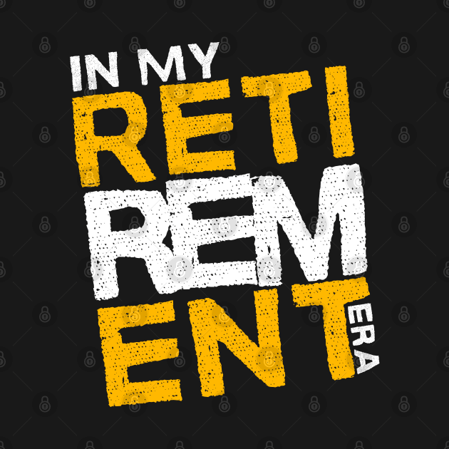 In My Retirement Era,My Grandmother Is Retired by click2print