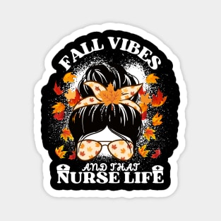 Fall Vibes And That Nurse Life Magnet