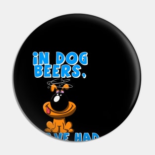 In Dog Beers, I have had only one Pin