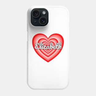 I Love Elizabeth Heart Elizabeth Name Funny Elizabeth Phone Case