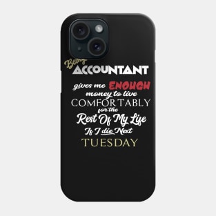 Being an Accountant Phone Case