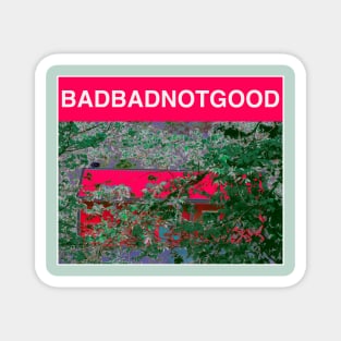 BADBADNOTGOOD Magnet