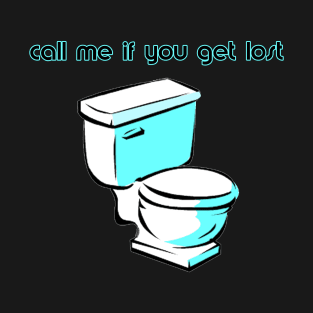 Call Me If You Get Lost T-Shirt