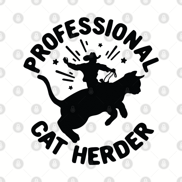 Professional Cat Herder Funny Cat Lover Graphic by Graphic Duster